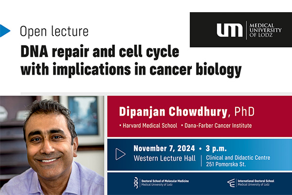 Wykład otwarty: “DNA repair and cell cycle with implications in cancer biology” • Dipanjan Chowdhury, PhD